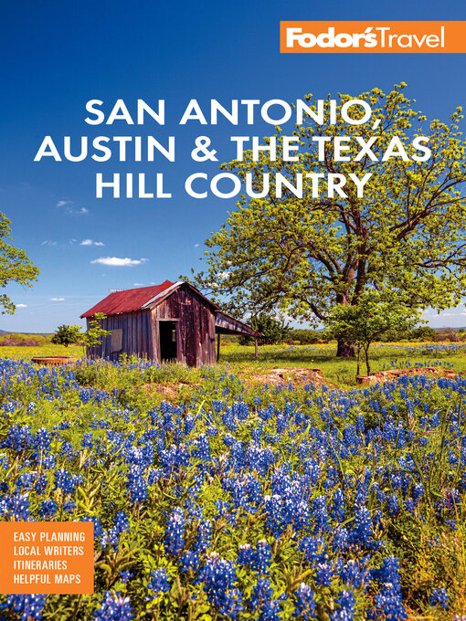Title details for Fodor's San Antonio, Austin & the Texas Hill Country by Fodor's Travel Guides - Available